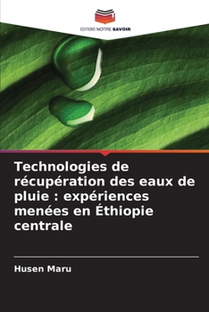 Paperback Technologies de récupération des eaux de pluie: expériences menées en Éthiopie centrale [French] Book