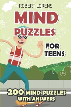 Paperback Mind Puzzles for Teens: Ripple Effect Puzzles - 200 Brain Puzzles with Answers Book