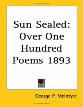 Paperback Sun Sealed: Over One Hundred Poems 1893 Book
