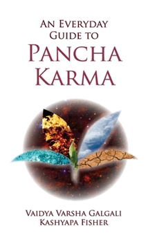 Paperback An Every Day Guide to Pancha Karma Book