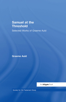 Hardcover Samuel at the Threshold: Selected Works of Graeme Auld Book