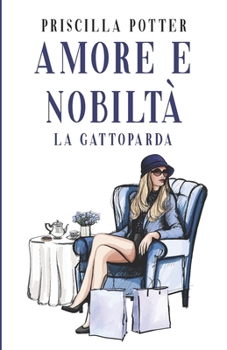 Paperback Amore e nobiltà: La Gattoparda [Italian] Book