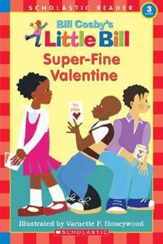 Super-Fine Valentine (Little Bill Books for Beginning Readers) - Book  of the Little Bill