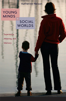 Paperback Young Minds in Social Worlds: Experience, Meaning, and Memory Book