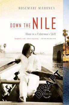 Paperback Down the Nile: Alone in a Fisherman's Skiff Book