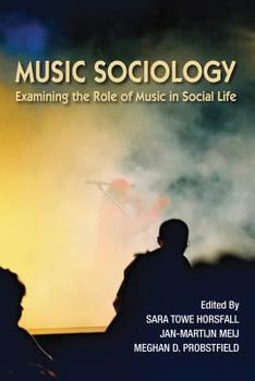 Paperback Music Sociology: Examining the Role of Music in Social Life Book