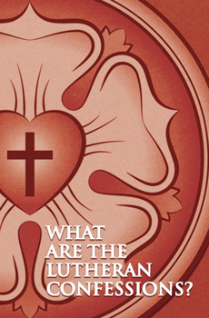 Confessing Jesus: The Heart of Being a Lutheran