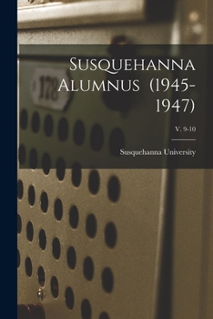 Paperback Susquehanna Alumnus (1945-1947); v. 9-10 Book