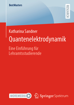Paperback Quantenelektrodynamik: Eine Einführung Für Lehramtsstudierende [German] Book