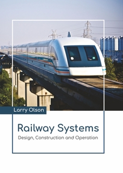 Hardcover Railway Systems: Design, Construction and Operation Book
