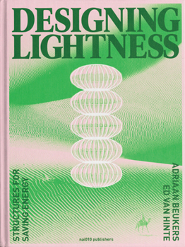 Hardcover Designing Lightness: Structures for Saving Energy Book