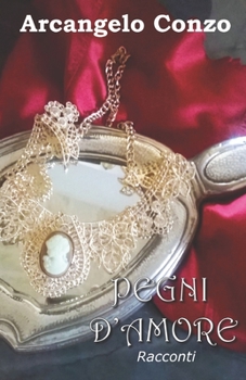 Paperback Pegni D'Amore [Italian] Book