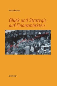 Hardcover Glück Und Strategie Auf Finanzmärkten: Mathematische Grundlagen Und Konzepte [German] Book