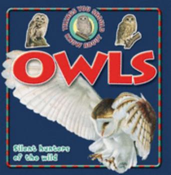 10 Things You Should Know About Owls - Book  of the 10 Things You Should Know About