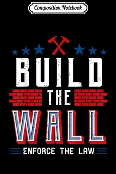Composition Notebook: Build The Wall Republican Party Journal/Notebook Blank Lined Ruled 6x9 100 Pages