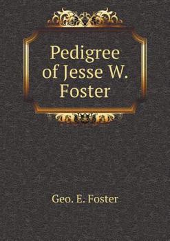 Paperback Pedigree of Jesse W. Foster Book