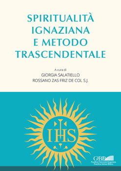 Paperback Spiritualita Ignaziana E Metodo Trascendentale [Italian] Book