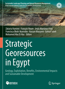 Strategic Georesources in Egypt: Geology, Exploitation, Benefits, Environmental Impacts and Sustainable Development (Sustainable Landscape Planning and Natural Resources Management)