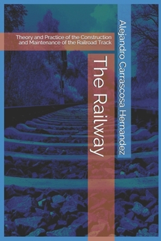 Paperback The Railway (English edition): Theory and Practice of the Construction and Maintenance of the Railroad Track Book