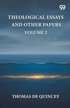 Paperback Theological Essays And Other Papers: Volume 2 Book