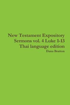 Paperback New Testament Expository Sermons vol. 4 Luke 1-13 Thai language edition [Thai] Book