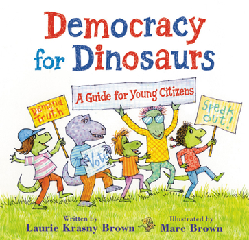 Hardcover Democracy for Dinosaurs: A Guide for Young Citizens Book