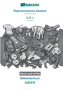 Paperback Österreichisches Deutsch - Japanese (in japanese script), Bildwörterbuch, BW: BABADADA Austrian German - Japanese (in japanese script), visual diction [German] Book
