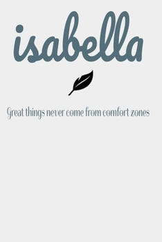 Paperback Isabella: Great things never come from cofort zones Book
