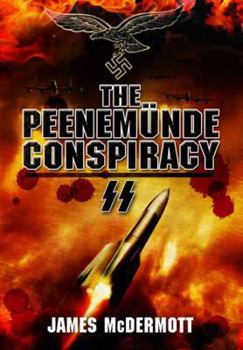 The Peenemunde Deceptions - Book #1 of the Otto Fischer