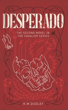 Paperback Desperado: The Second Novel In The CAVALIER Series Book