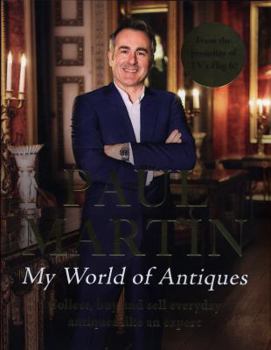 Hardcover Paul Martin: My World of Antiques Book