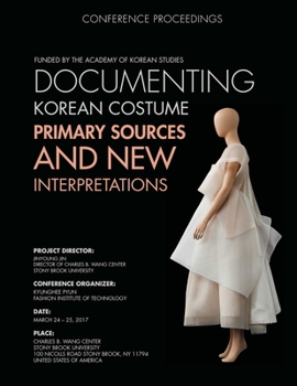 Documenting Korean Costume: Primary Sources and New Interpretations