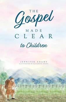 Paperback The Gospel Made Clear to Children Book