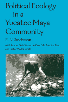 Hardcover Political Ecology in a Yucatec Maya Community Book