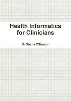 Paperback Health Informatics for Clinicians Book