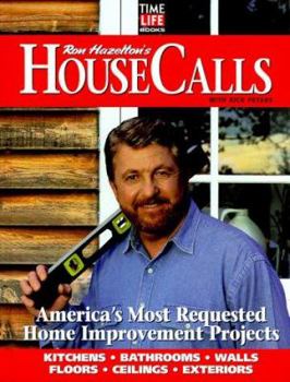 Hardcover Ron Hazelton's House Calls: America's Most Requested Home Improvement Projects Book