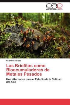 Paperback Las Briofitas Como Bioacumuladores de Metales Pesados [Spanish] Book