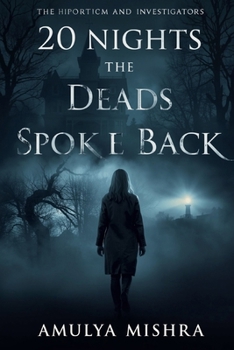 Paperback 20 Nights the Dead Spoke Back: A Haunting Journey Through Ghosts, Memory, and Quiet Rituals Book