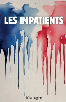 Paperback Les Impatients [French] Book