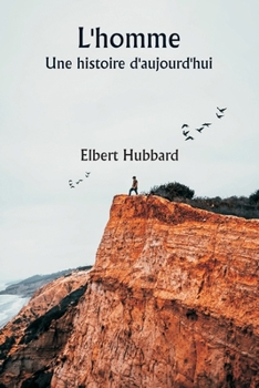 L'homme Une histoire d'aujourd'hui (French Edition)