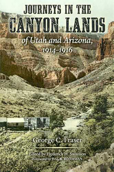 Paperback Journeys in the Canyon Lands of Utah and Arizona, 1914-1916 Book