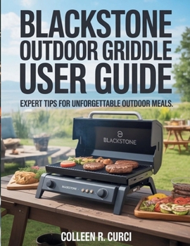 Paperback Blackstone Outdoor Griddle User Guide: Expert Tips for Unforgettable Outdoor Meals Book