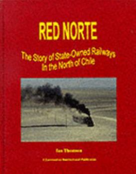 Hardcover Red Norte: the Story of State-owned Railways Book