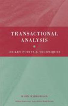 Transactional Analysis: 100 Key Points and Techniques - Book  of the 100 Key Points