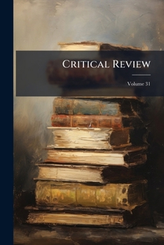 Paperback Critical Review: Or, Annals of Literature; Volume 31 Book