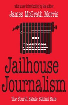 Paperback Jailhouse Journalism: The Fourth Estate Behind Bars Book