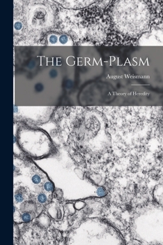 Paperback The Germ-plasm; a Theory of Heredity Book