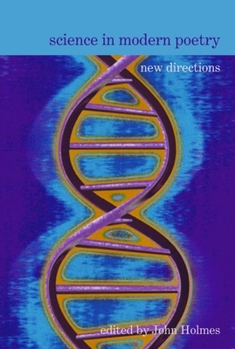 Science in Modern Poetry: New Directions - Book  of the Poetry &...