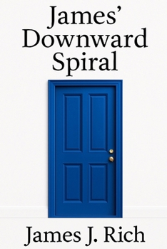 Paperback James' Downward Spiral: A Psychological Thriller Book