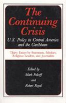 Paperback The Continuing Crisis: U.S. Policy in Central America and the Caribbean Book
